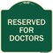 Signmission Reserved for Doctors Heavy-Gauge Aluminum Architectural Sign, 18" x 18", G-1818-23210 A-DES-G-1818-23210 - alternate 1